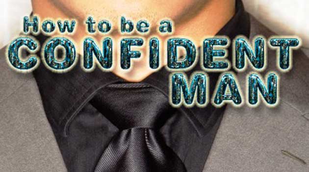Confident Men – How to Look Good in Anything?