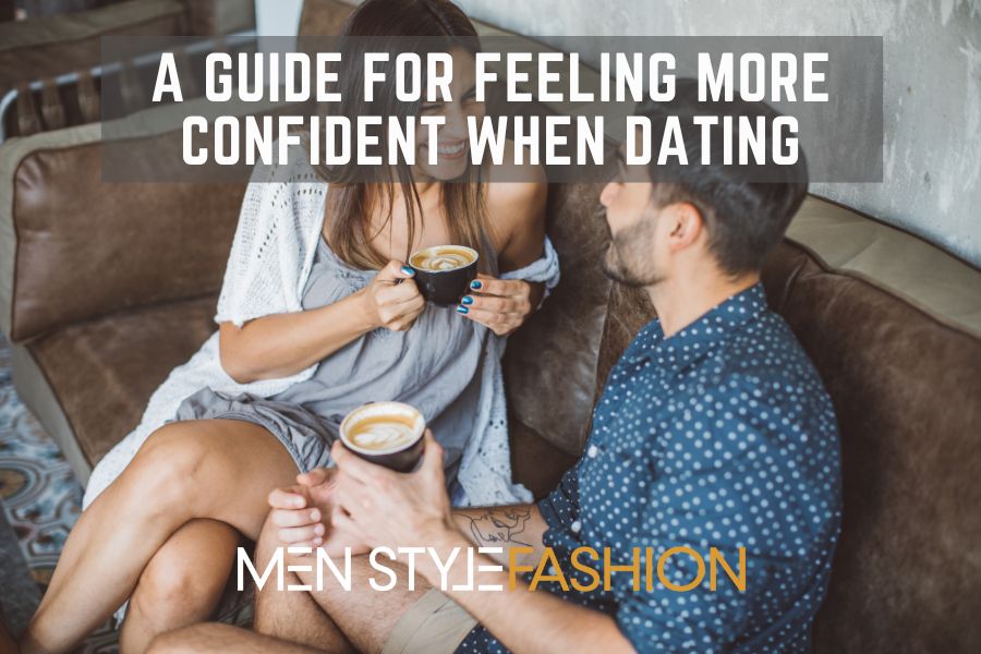 A Guide for Feeling More Confident When Dating