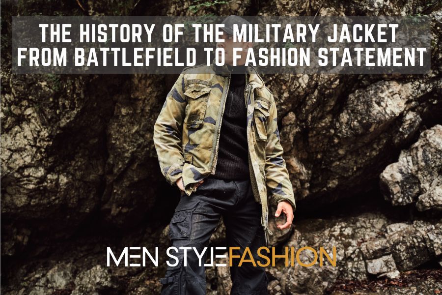 The History of the Military Jacket: From Battlefield to Fashion Statement