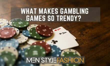 What Makes Gambling Games so Trendy? 