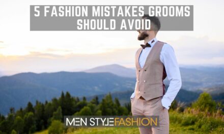 5 Fashion Mistakes Grooms Should Avoid