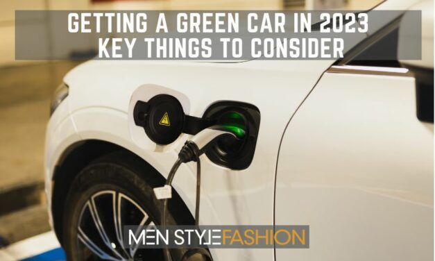 Getting A Green Car In 2023 – Key Things To Consider