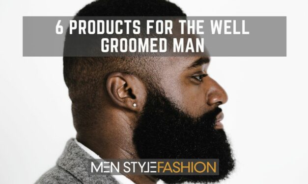 6 Products for the Well Groomed Man