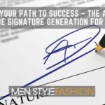 Craft Your Path to Success – The Art of Unique Signature Generation for Men