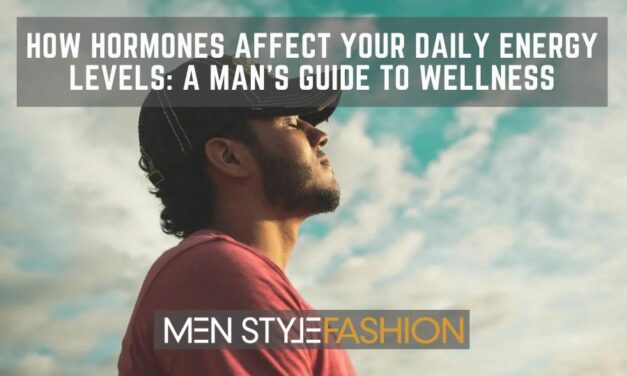 How Hormones Affect Your Daily Energy Levels – A Man’s Guide to Wellness