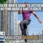 The Modern Man’s Guide to Activewear – Beyond Basics and Clichés