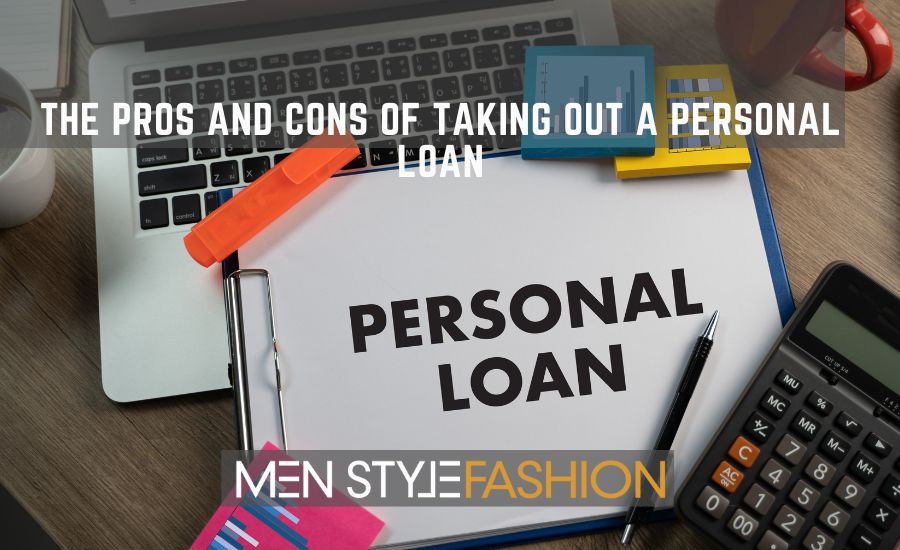 The Pros and Cons of Taking Out a Personal Loan
