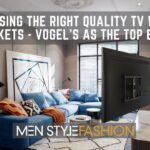 Choosing the Right Quality TV Wall Brackets – Vogel’s as the Top Brand
