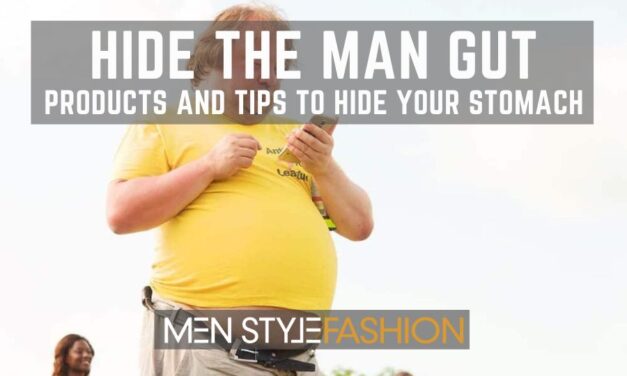 Hide the Man Gut – Products And Tips to Hide Your Stomach