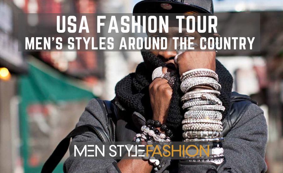 USA Fashion Tour - Men’s Styles Around The Country